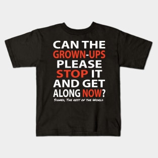 Growns Ups stop it... Kids T-Shirt